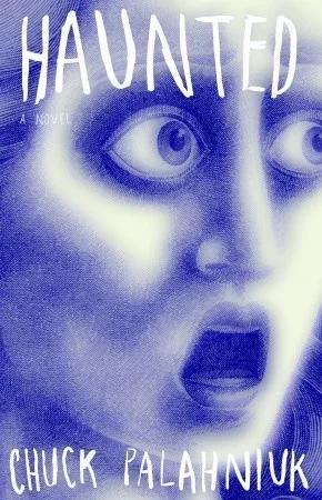 Cover of Haunted (English edition) by Chuck Palahniuk