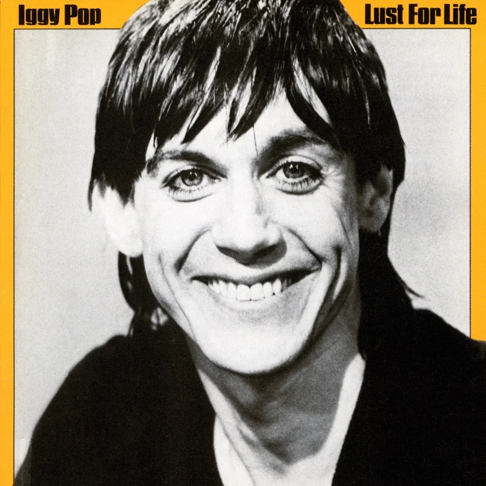 Lust for Life - Iggy Pop