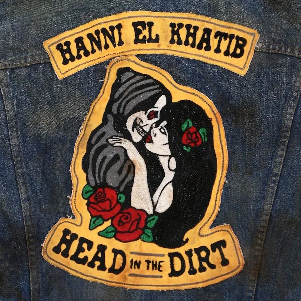 Head in the Dirt - Hanni El Khatib