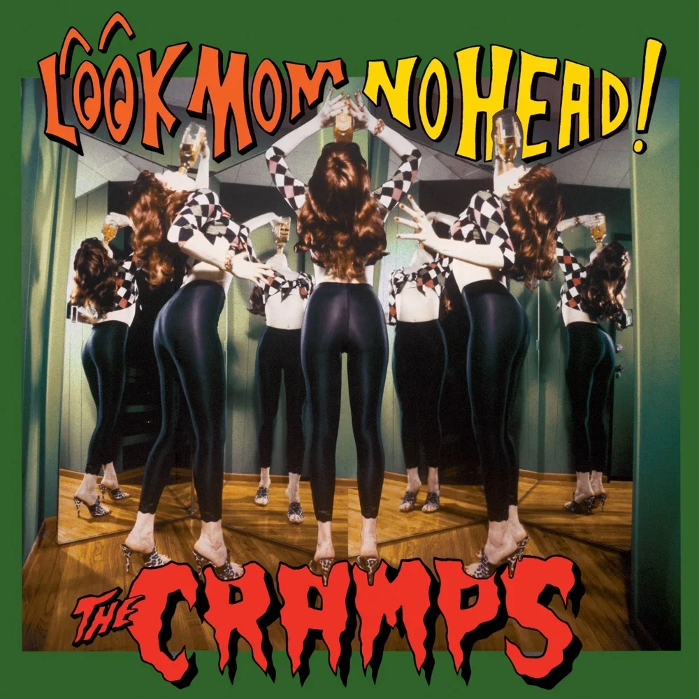 Look Mom No Head! - The Cramps