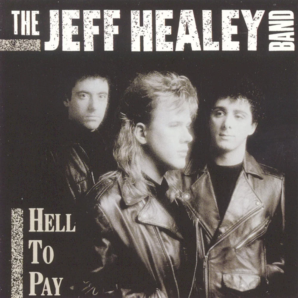 Hell to Pay - The Jeff Healey Band