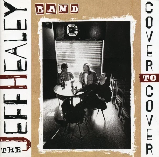 Cover to Cover - The Jeff Healey Band