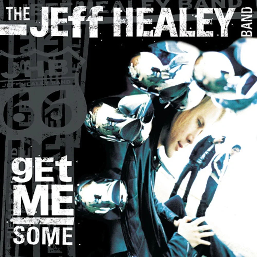 Get Me Some - The Jeff Healey Band