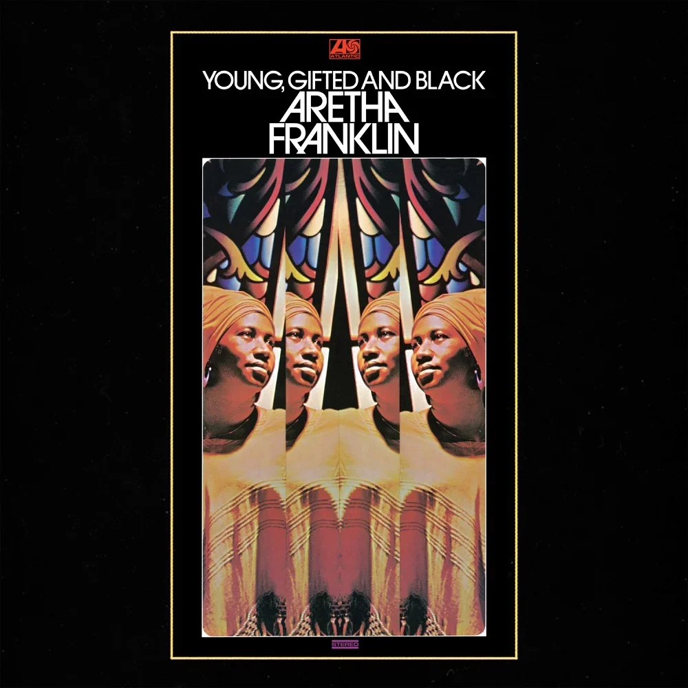 Young, Gifted and Black - Aretha Franklin