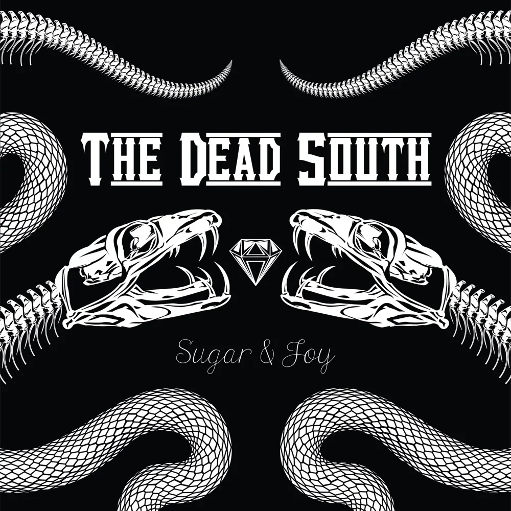 Sugar & Joy - The Dead South