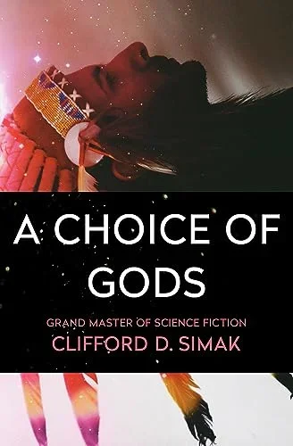 Cover of A Choice of Gods by Clifford D. Simak